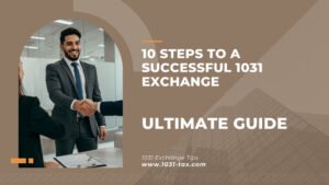 10 Steps to a Successful 1031 Exchange